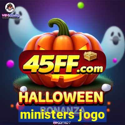 ministers jogo